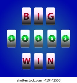 Vector Counter Big Win Slots. Dollar symbols winner. Element for casino, game and other projects. Big Win Icon over blue background