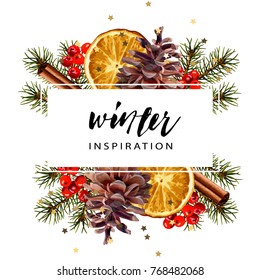 Vector cover template. Fir branches, dried orange slice, pine cone, cinnamon stick. Realistic illustration style. Seasonal winter wallpaper.