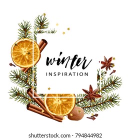 Vector cover template. Fir branches, dry orange slice, cinnamon stick, nutmeg, cloves, anise. Realistic illustration style. Seasonal winter wallpaper.