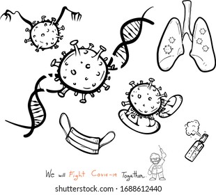 Vector Covid 19 virus and symbol with text., We will fight together., doodle style and black & white colour.