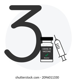 Vector para COVID-19 Booster toma que muestra el frasco y la aguja de la vacuna y un gran número 3 para la tercera inyección. Color negro y gris. Vacunación COVID-19, protección, vacuna, tercera dosis.