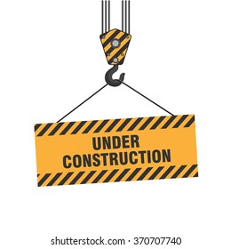 vector crane hook with a label under construction, caution isolated banner with building equipment