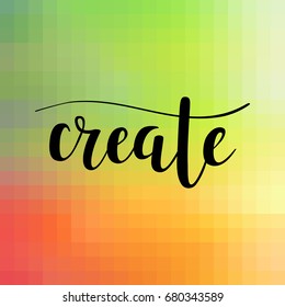 Vector create calligraphy on mosaic background. Hand-drawn lettering design