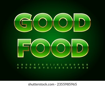 Publicidad creativa vectorial Buena Comida. Fuente brillante verde y dorada. Juego de letras y números de alfabeto de lujo