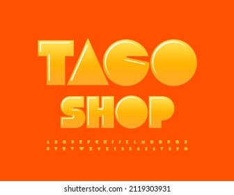 Vector creative advertising Taco Shop. Abstract style Font. Shiny Alphabet Letters and Numbers set