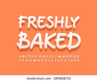 Vector creative badge Freshly Baked. Artistic White Font. Modern Alphabet Letters and Numbers set