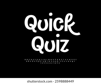 Vector Creative badge Quick Quiz. White Handwritten Font. Artistic Alphabet Letters and Numbers set.