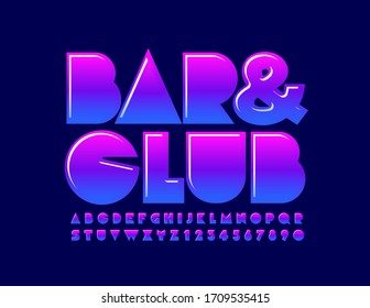 Vector creative banner Bar & Club. Glossy bright Font. Trendy Alphabet Letters and Numbers