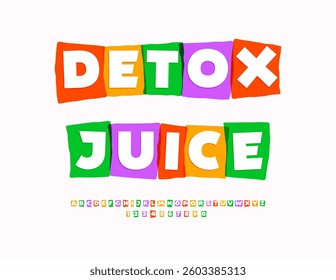 Vector Creative banner Detox Juice. Unique Colorful Font. Bright Cool Alphabet Letters and Numbers set.