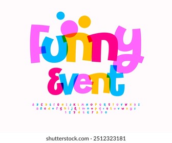 Vector creative banner Funny Event. Bright Colorful Font. Funny Kids  Alphabet Letters and Numbers set.