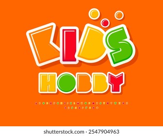 Vector Anuncio creativo Niños Hobby. Colorido fuente de los niños. Conjunto de letras y números de alfabeto brillante.