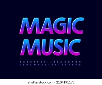 Vector creative banner Magic Music. Gradient color Font. Shiny elegant Alphabet Letters and Numbers set