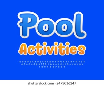 Vector creative banner Pool Activities. Blue sticker Font. Funny Alphabet Letters and Numbers set.