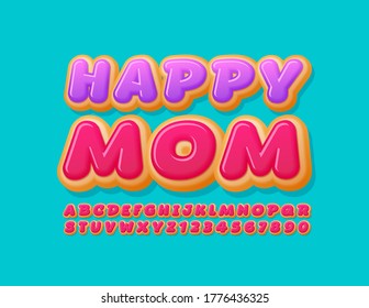 Vektorkreative Karte Glücklich Mama. Rosa Glasierte Alphabet Buchstaben und Zahlen. Sweet Donut Font
