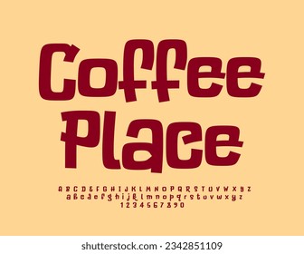Vector creative concept Coffee Place. Comical Brown Font. Bright Funny Alphabet Letters and Numbers set