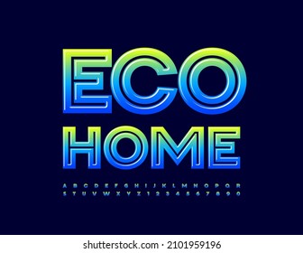Vector creative concept Eco Home. Gradient color Alphabet Letters and Numbers set. Bright trendy Font