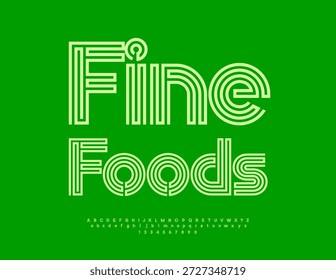 Vetor Conceito criativo Fine Foods. Fonte verde elegante. Letras e Números Alfabetos Incríveis definidos.