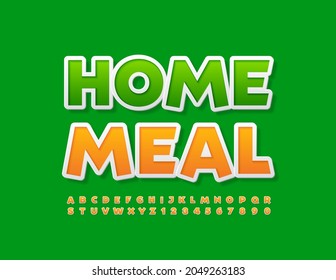 Vector creative concept Home Meal. Bright funny Font. Orange set of Alphabet Letters and Numbers