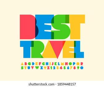 Vector creative emblem Best Travel. Colorful abstract Font. Bright Alphabet Letters and Numbers set