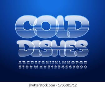 Vector creative emblem Cold Dishes with Glass Font. Transparent Iced Alphabet Letters and Numbers