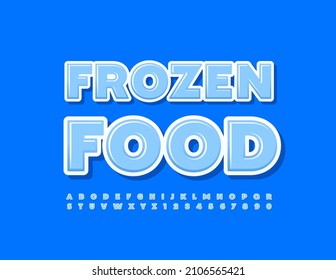 Vector creative Emblem Frozen Food. Modern Glossy Font. Artistic Alphabet Letters and Numbers