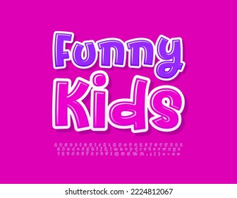 Vector creative emblem Funny Kids. Handwritten Alphabet Letters, Numbers and Symbols. Funny bright Font.