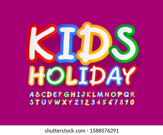 Vector creative emblem Kids Holiday. Bright sticker Font. Colorful Alphabet Letters and Numbers