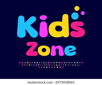 Vector creative emblem Kids Zone. Children cute Font. Bright Colorful Alphabet Letters and Numbers set.