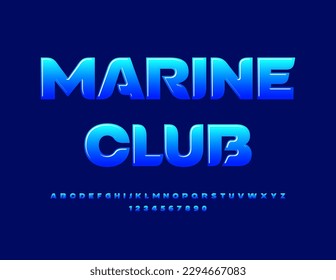 Vector creative Emblem Marine Club. Modern Blue Font. Glossy Alphabet Letters and Numbers set. 