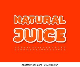 Vector creative Emblem Natural Juice. Cute Glossy Font. Artistic Alphabet Letters and Numbers