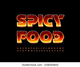 Vector creative emblem Spice Food. 3D Abstract Font. Flaming pattern Alphabet Letters and Numbers set