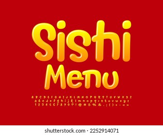 Vector creative Emblem Sushi Menu. Glossy handwitten Font. Modern funny set of Alphabet Letters and Numbers