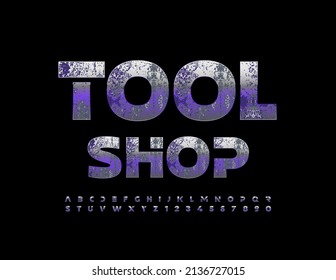 Vector creative Emblem Tool Shop. Modern Rusty Font. Aged metallic Alphabet Letters and Numbers.