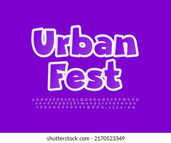 Vector creative Emblem Urban Fest. Trendy bright Font. Modern Alphabet Letters and Numbers