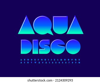 Vector Creative Flyer Aqua Disco With Blue Gradient Font. Abstract Style Alphabet Letters And Numbers Set