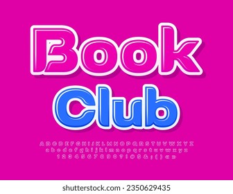 Vector creative flyer Book Club. Modern style Font. Stylish Alphabet Letters and Numbers set. 