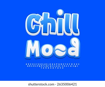 Vector Creative flyer Chill Mood. White Handwritten Font. Decorative Alphabet Letters and Numbers set. 