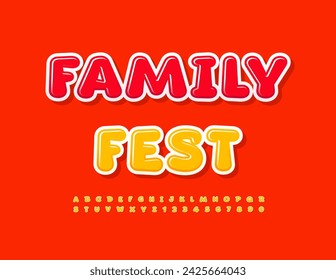 Vector creative flyer Family Fest with Funny Glossy Font. Kids Bright Alphabet Letters and Numbers set.