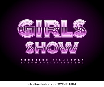 Vector creative flyer Girls Show with Pink metallic Alphabet Letters and Numbers set. Glossy glamour Font