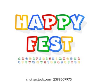 Vector creative flyer Happy Fest. Cartoon style Font. Bright colorful Alphabet Letters and Numbers set.