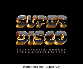 Vector creative flyer Super Disco with 3D Black and Gold Font. Unique Alphabet Letters and Numbers set