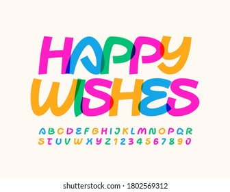 Vector creative greeting card Happy Wishes. Bright decorative Font. Colorful Alphabet Letters and Numbers