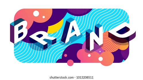 Vector creative illustration of 3d word brand lettering typography. Isometric abstract branding horizontal design with wave on colorful background. Composition business template for web, site, banner