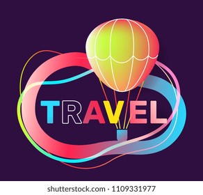Vector creative illustration of travel word typography on dark background. Travel company concept with air balloon, decor element. Glow neon effect design for tourist advertising web, site, banner