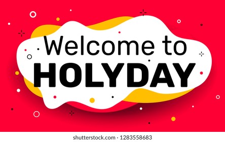 Vector creative illustration. Welcome to holiday phrase in frame on red color background with shadow. Flat style design for web, site, banner, card