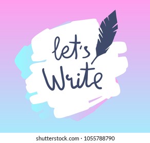 Vector creative inspirational illustration with bird feather and inscription on color background. Education and creation concept. Flat line art style design for web, site, banner, card