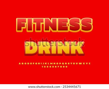 Vector creative label Fitness Drink. Bright Yellow and Red Font. Artistic set of Alphabet Letters and Numbers.