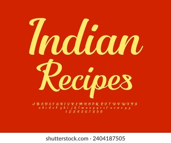 Vector creative label Indian Recipes. Modern Cursive Font. Artistic  Alphabet Letters and Numbers set.