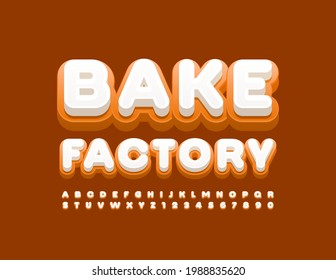 Vector creative logo Bake Factory. Modern style Font. Tasty Alphabet Letters and Numbers set