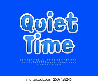 Vector creative logo Quiet Time. Blue Sticker Font. Artistic Alphabet Letters and Numbers set.